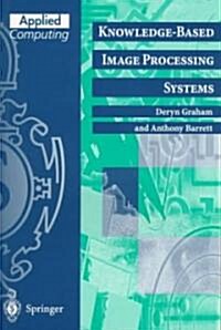 Knowledge-Based Image Processing Systems (Paperback, 1997)