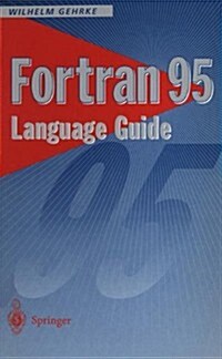 FORTRAN 95 Language Guide (Paperback, Softcover Repri)