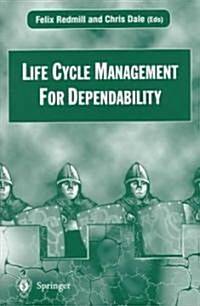 Life Cycle Management for Dependability (Paperback, Softcover Repri)
