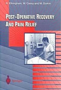 Post-Operative Recovery and Pain Relief (Paperback, Softcover Repri)