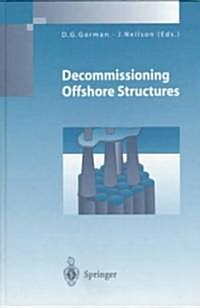 Decommissioning Offshore Structures (Hardcover)