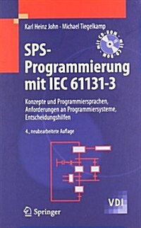 SPS-Programmierung Mit IEC 61131-3: Konzepte Und Programmiersprachen, Anforderungen an Programmiersysteme, Entscheidungshilfen [With CDROM and DVD] (Hardcover, 4)