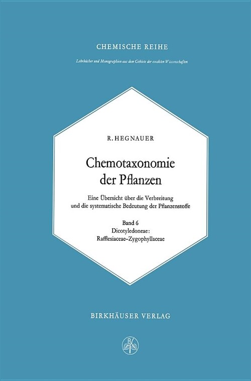 Chemotaxonomie Der Pflanzen: Eine ?ersicht ?er Die Verbreitung Und Die Systematische Bedeutung Der Pflanzenstoffe (Hardcover, 1973)