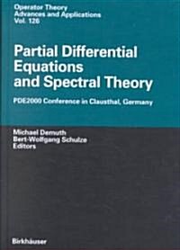 Partial Differential Equations and Spectral Theory: Pde2000 Conference in Clausthal, Germany (Hardcover)