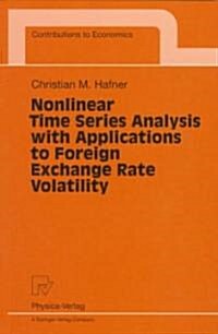 Nonlinear Time Series Analysis With Applications to Foreign Exchange Rate Volatility (Paperback)