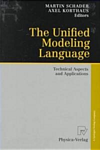 The Unified Modeling Language: Technical Aspects and Applications (Paperback, Softcover Repri)