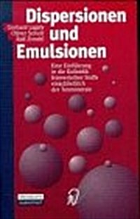 Dispersionen Und Emulsionen: Eine Einf?rung in Die Kolloidik Feinverteilter Stoffe Einschlie?ich Der Tonminerale (Paperback)