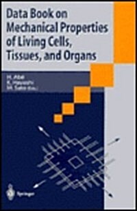 Data Book on Mechanical Properties of Living Cells, Tissues, and Organs (Hardcover)