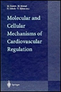 Molecular and Cellular Mechanisms of Cardiovascular Regulation (Hardcover)