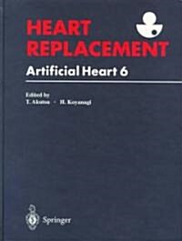 Heart Replacement: Artificial Heart 6 (Hardcover)