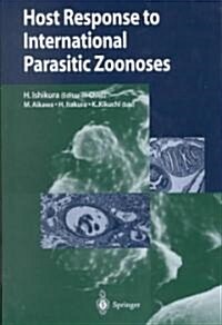 Host Response to International Parasitic Zoonoses (Hardcover)