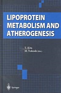 Lipoprotein Metabolism and Atherogenesis (Hardcover)