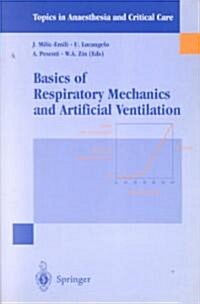 Basics of Respiratory Mechanics and Artificial Ventilation (Paperback)