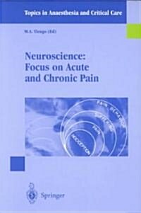 Neuroscience: Focus on Acute and Chronic Pain (Paperback, 2001)