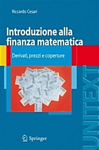 Introduzione Alla Finanza Matematica: Derivati, Prezzi E Coperture (Paperback)