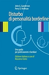 Disturbo Di Personalita Borderline: Una Guida Per Professionisti E Familiari (Paperback)