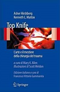 Top Knife: LArte e il Mestiere Della Chirurgia del Trauma (Paperback)