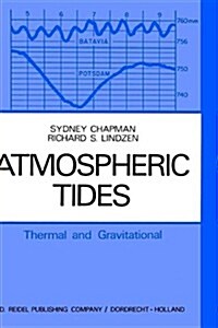 Atmospheric Tides: Thermal and Gravitational (Hardcover, 1970)