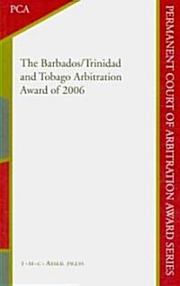 The Barbados/Trinidad and Tobago Arbitration Award of 2006 (Hardcover)