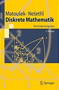 Diskrete Mathematik: Eine Entdeckungsreise (Paperback, 2, 2. Aufl. 2007)