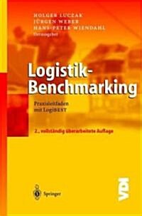 Logistik-Benchmarking: Praxisleitfaden Mit Logibest (Hardcover, 2, 2., Vollst. Ube)