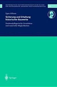 Sicherung Und Erhaltung Historischer Bauwerke: Denkmalpflegerische Grunds?ze Und Materielle M?lichkeiten (Paperback, 2001)