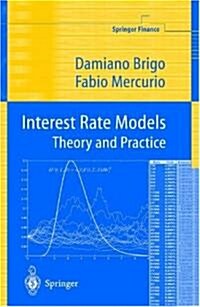 Interest Rate Models - Theory and Practice (Hardcover)