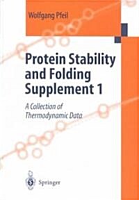 Protein Stability and Folding: A Collection of Thermodynamic Data (Hardcover)