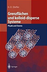 Grenzfl?hen Und Kolloid-Disperse Systeme: Physik Und Chemie (Hardcover, 2002)