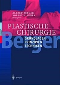 Plastische Chirurgie: Band I Grundlagen Prinzipien Techniken (Hardcover, 2003)