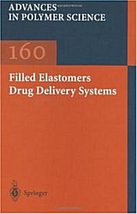 Filled Elastomers Drug Delivery Systems (Hardcover, 2002)