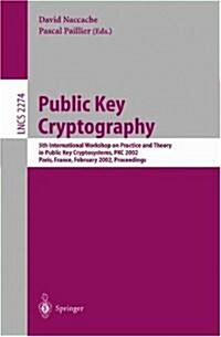 Public Key Cryptography: 5th International Workshop on Practice and Theory in Public Key Cryptosystems, Pkc 2002, Paris, France, February 12-14 (Paperback, 2002)