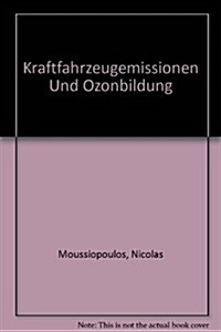 Kraftfahrzeugemissionen Und Ozonbildung (Paperback, 2, 2. Neubearb. Au)