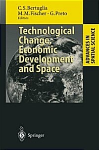 Technological Change, Economic Development and Space (Hardcover, 1995)