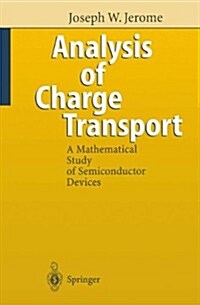 Analysis of Charge Transport: A Mathematical Study of Semiconductor Devices (Hardcover)
