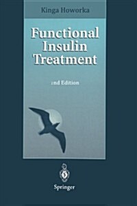 Functional Insulin Treatment: Principles, Teaching Approach and Practice (Paperback, 2)