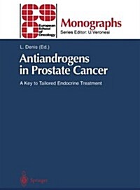 Antiandrogens in Prostate Cancer: A Key to Tailored Endocrine Treatment (Hardcover)