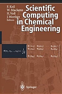 Scientific Computing in Chemical Engineering (Hardcover)