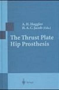 The Thrust Plate Hip Prosthesis (Hardcover)