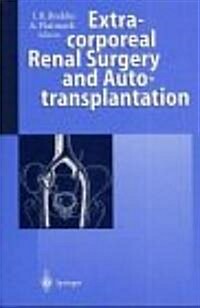 Extracorporeal Renal Surgery and Autotransplantation (Hardcover)