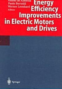 Energy Efficiency Improvements in Electric Motors and Drives (Paperback)