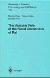 The Vascular Pole of the Renal Glomerulus of Rat (Paperback)