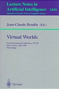Virtual Worlds: First International Conference, VW98 Paris, France, July 1-3, 1998 Proceedings (Paperback, 1998)