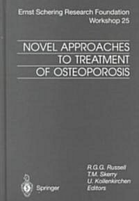 Novel Approaches to Treatment of Osteoporosis (Hardcover)