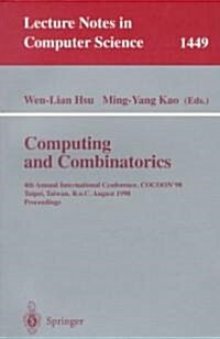 Computing and Combinatorics: 4th Annual International Conference, Cocoon98, Taipei, Taiwan, R.O.C., August 12-14, 1998 (Paperback, 1998)