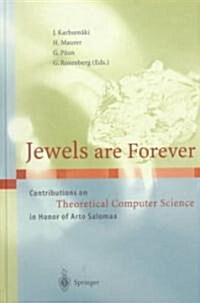 Jewels Are Forever: Contributions on Theoretical Computer Science in Honor of Arto Salomaa (Hardcover)