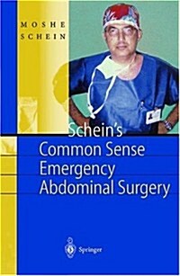 Scheins Common Sense Emergency Abdominal Surgery (Paperback)