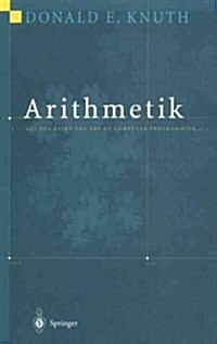 Arithmetik: Aus Der Reihe the Art of Computer Programming (Hardcover, 2001)