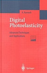Digital Photoelasticity: Advanced Techniques and Applications (Hardcover)