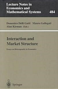 Interaction and Market Structure: Essays on Heterogeneity in Economics (Paperback, Softcover Repri)